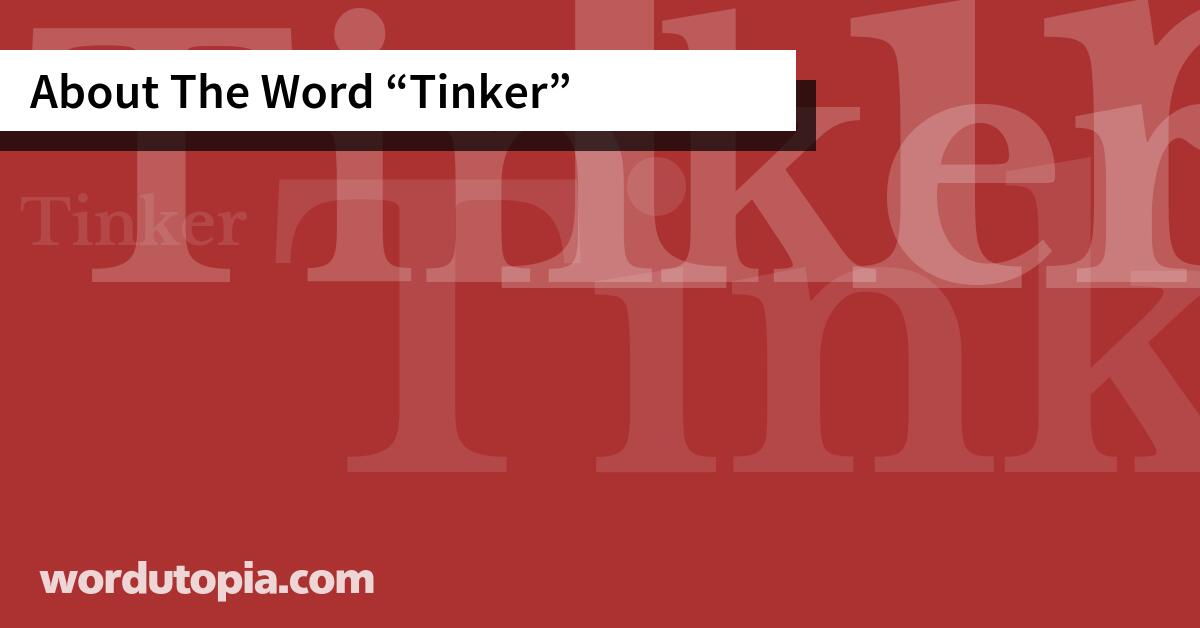 About The Word Tinker