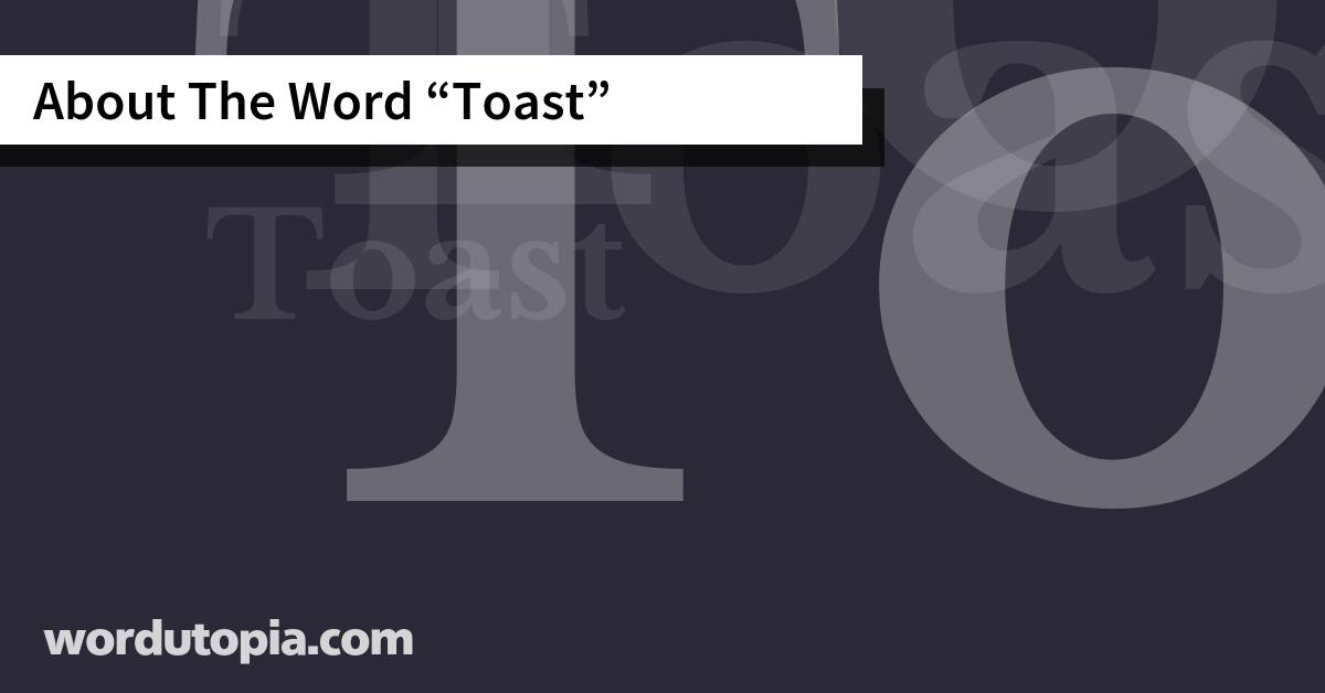 About The Word Toast