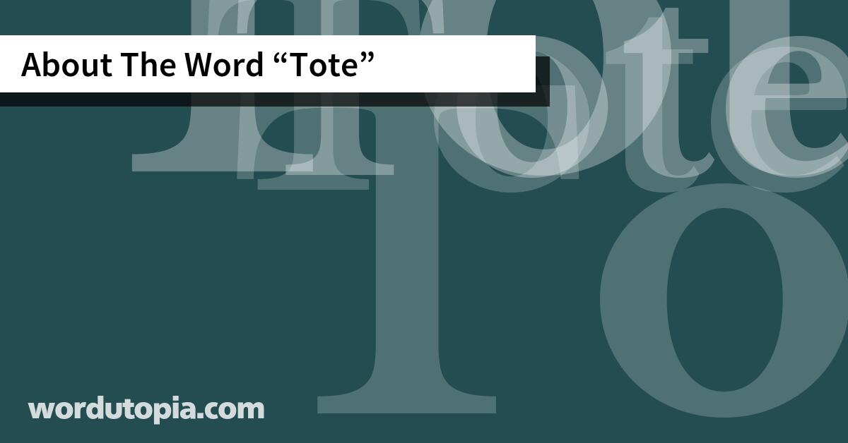 About The Word Tote