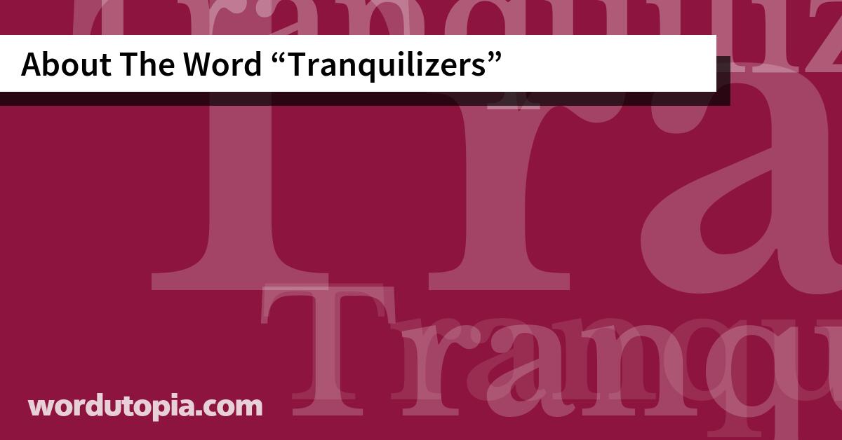 About The Word Tranquilizers