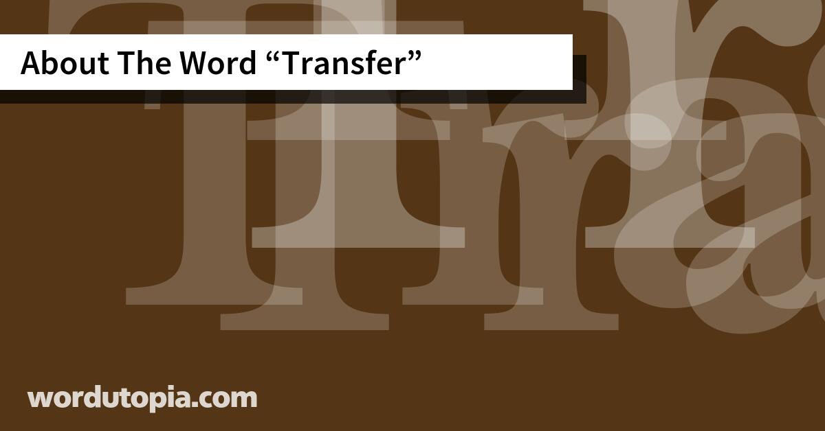 About The Word Transfer