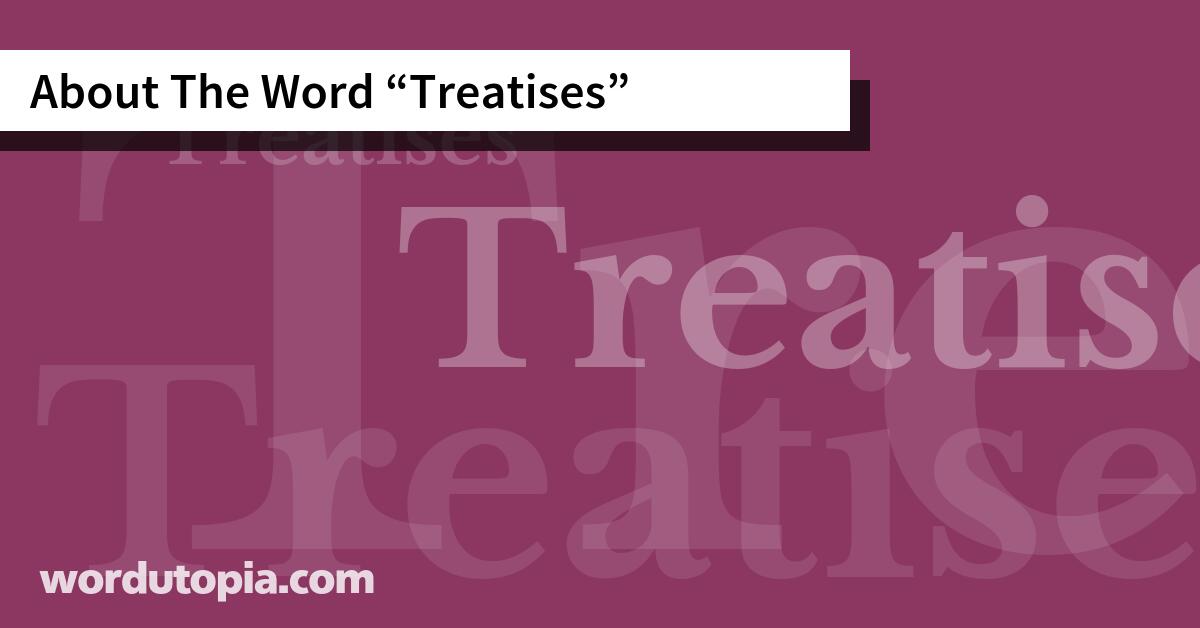 About The Word Treatises