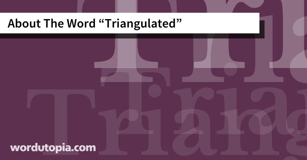About The Word Triangulated