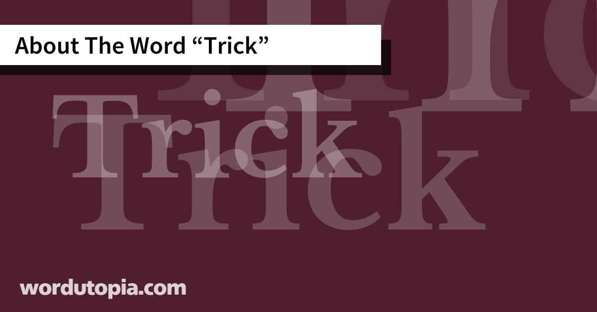 About The Word Trick