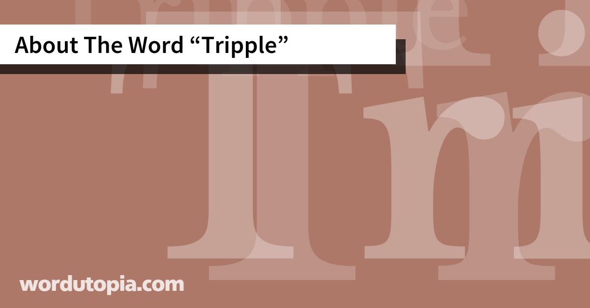 About The Word Tripple