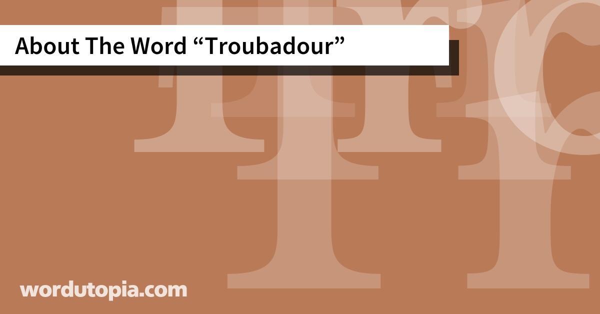 About The Word Troubadour