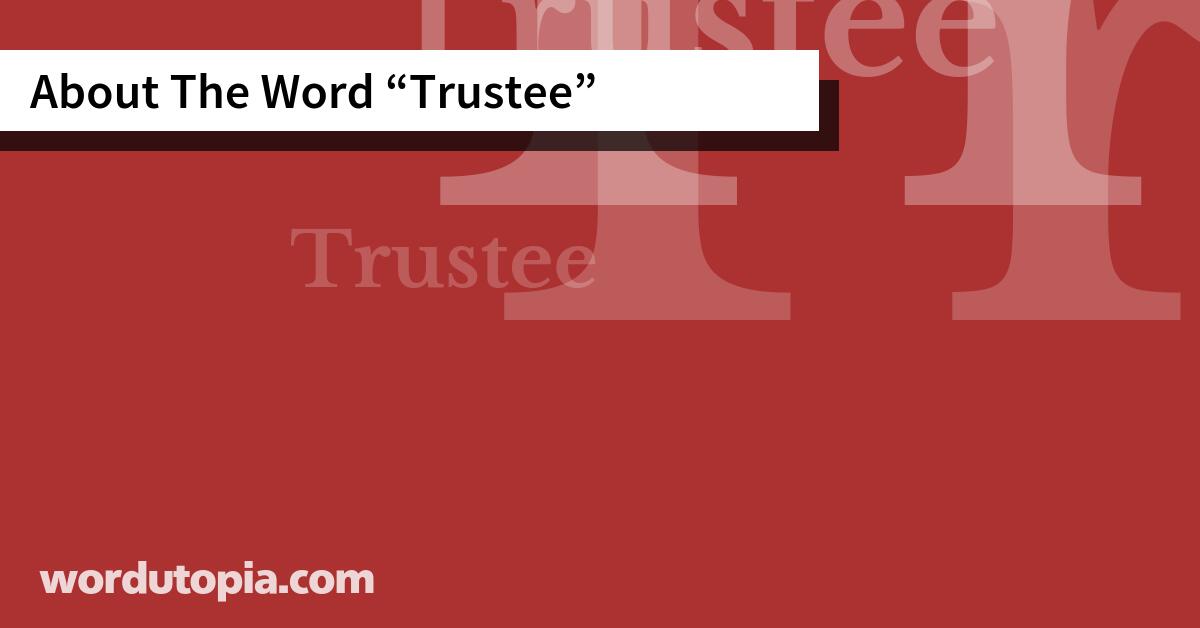 About The Word Trustee