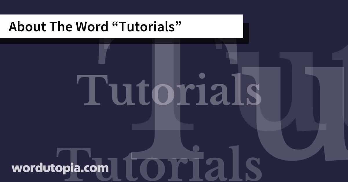 About The Word Tutorials