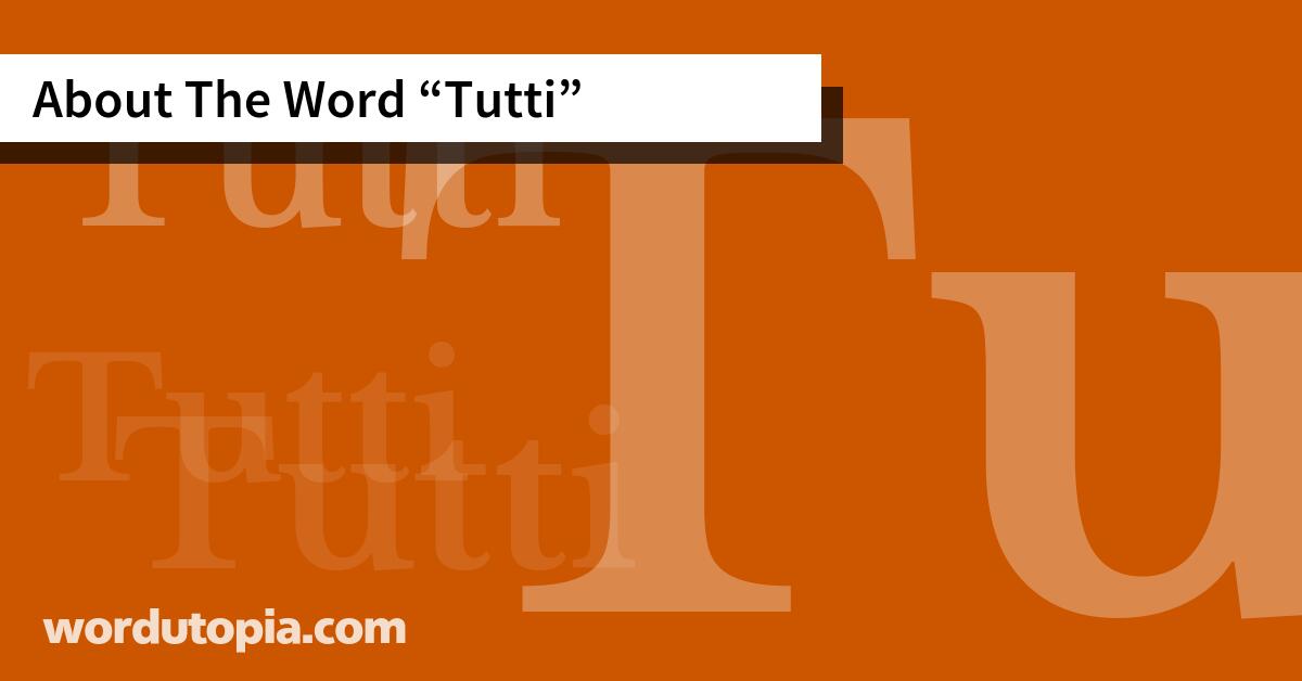 About The Word Tutti