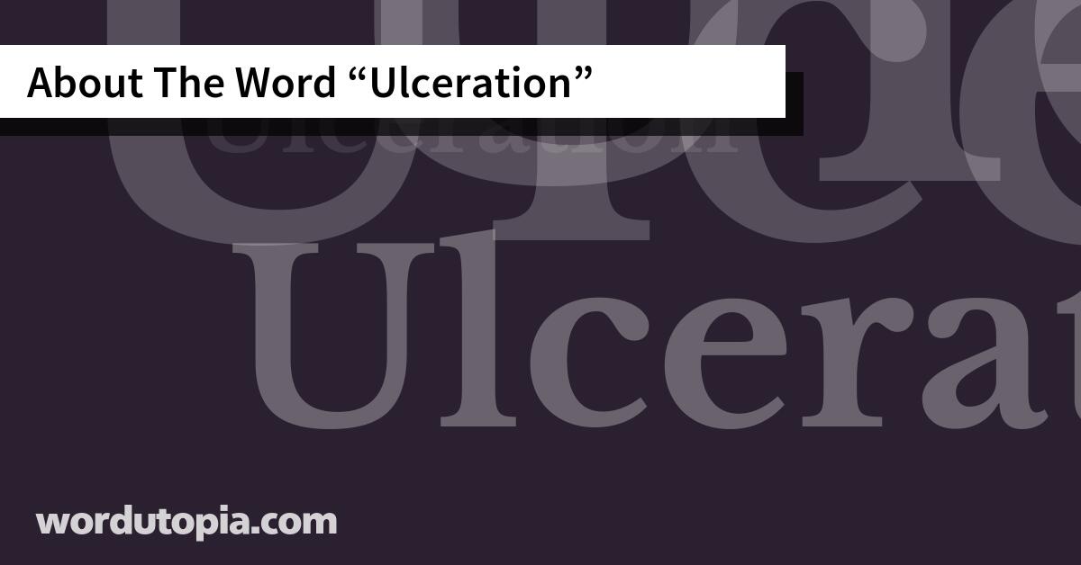 About The Word Ulceration