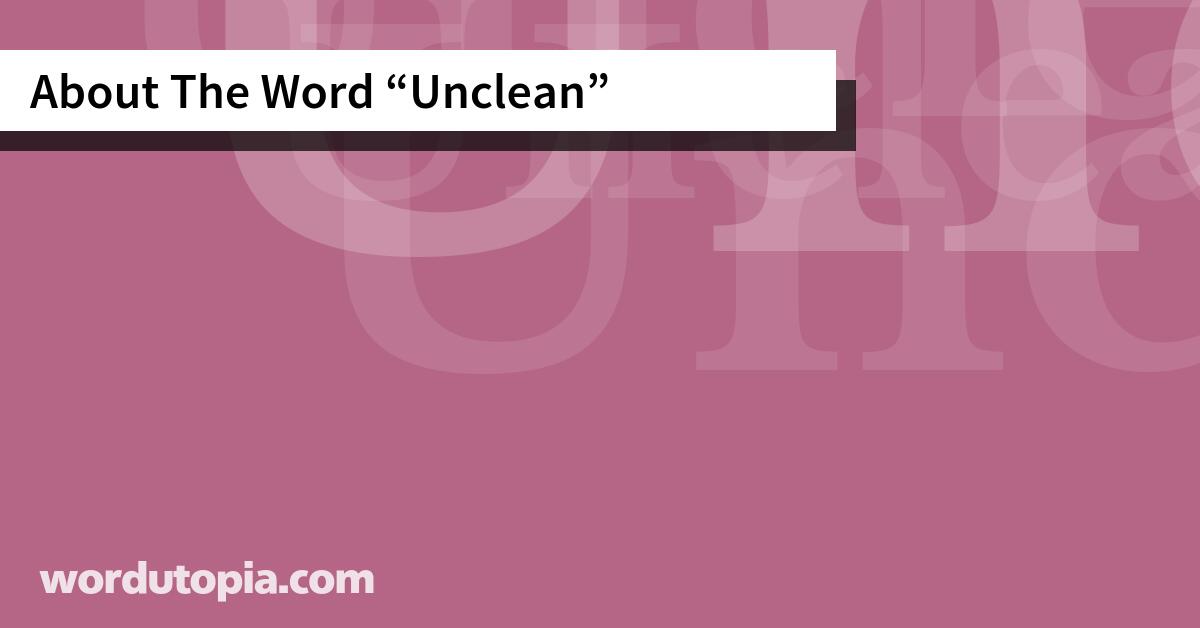 About The Word Unclean
