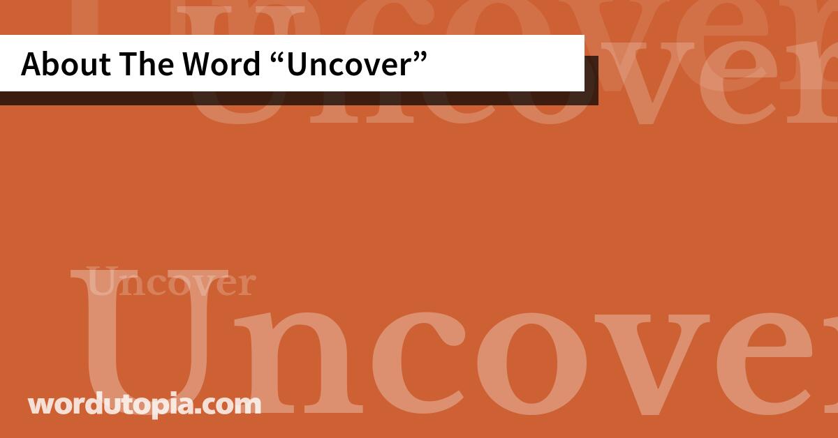 About The Word Uncover