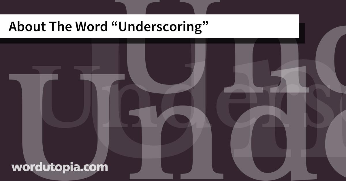 About The Word Underscoring