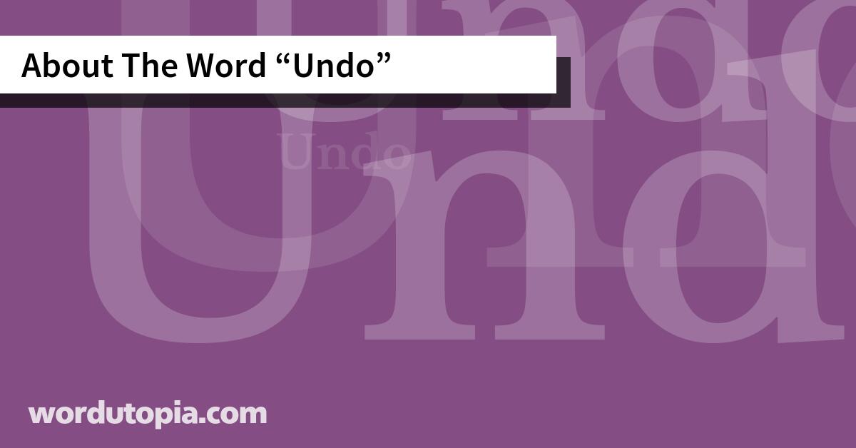 About The Word Undo