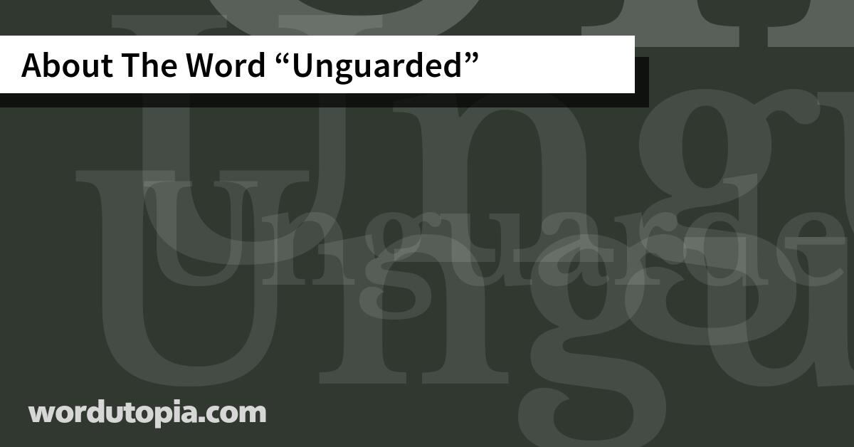 About The Word Unguarded