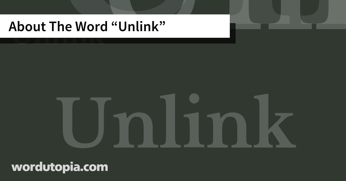 About The Word Unlink