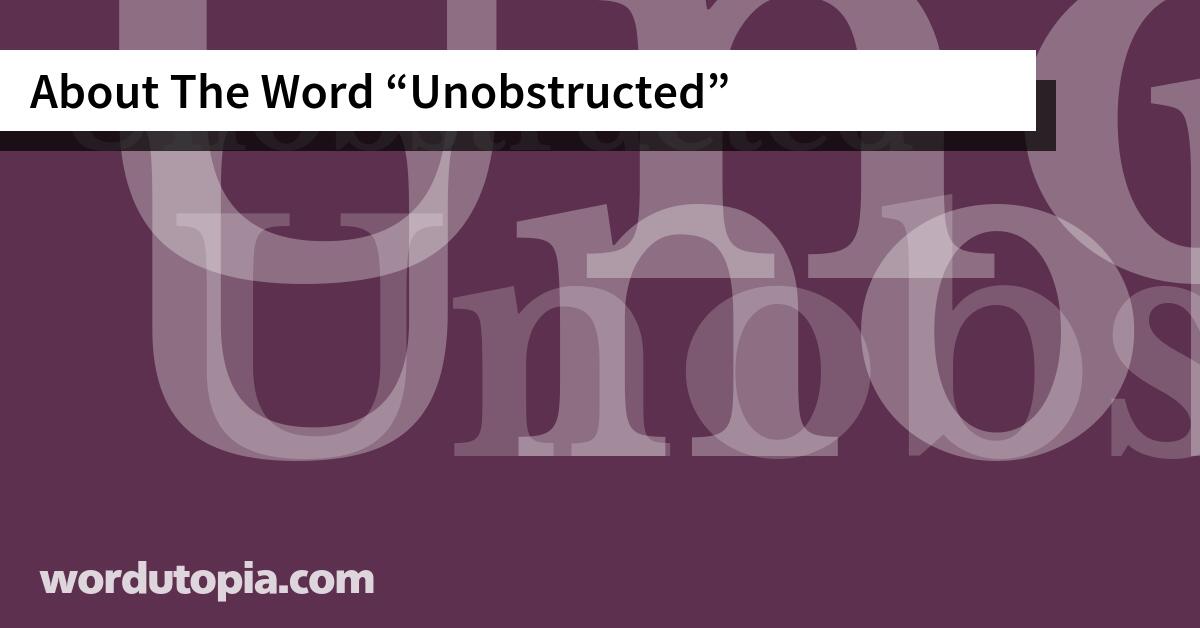 About The Word Unobstructed