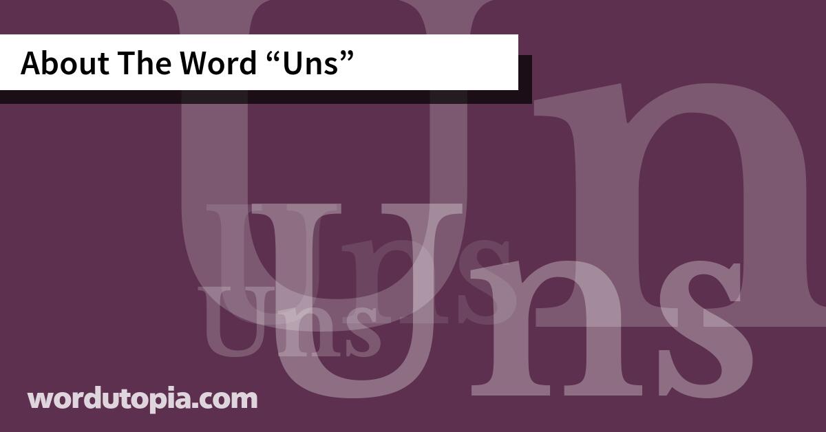 About The Word Uns