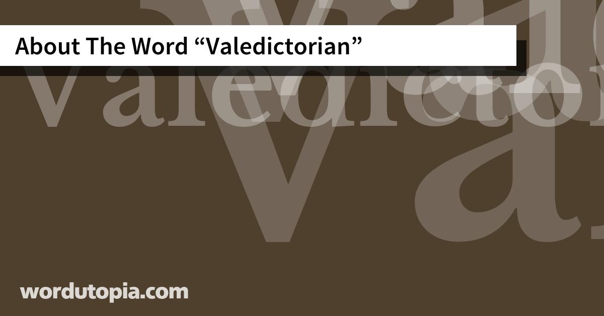 About The Word Valedictorian