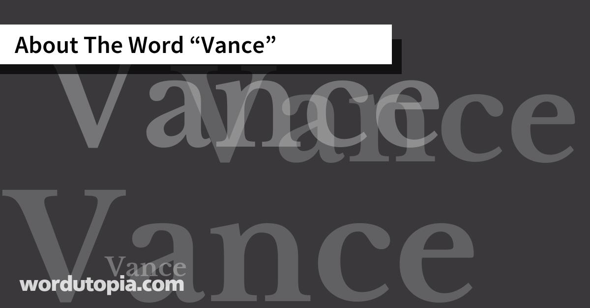 About The Word Vance