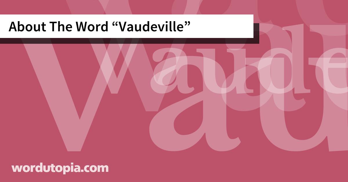 About The Word Vaudeville