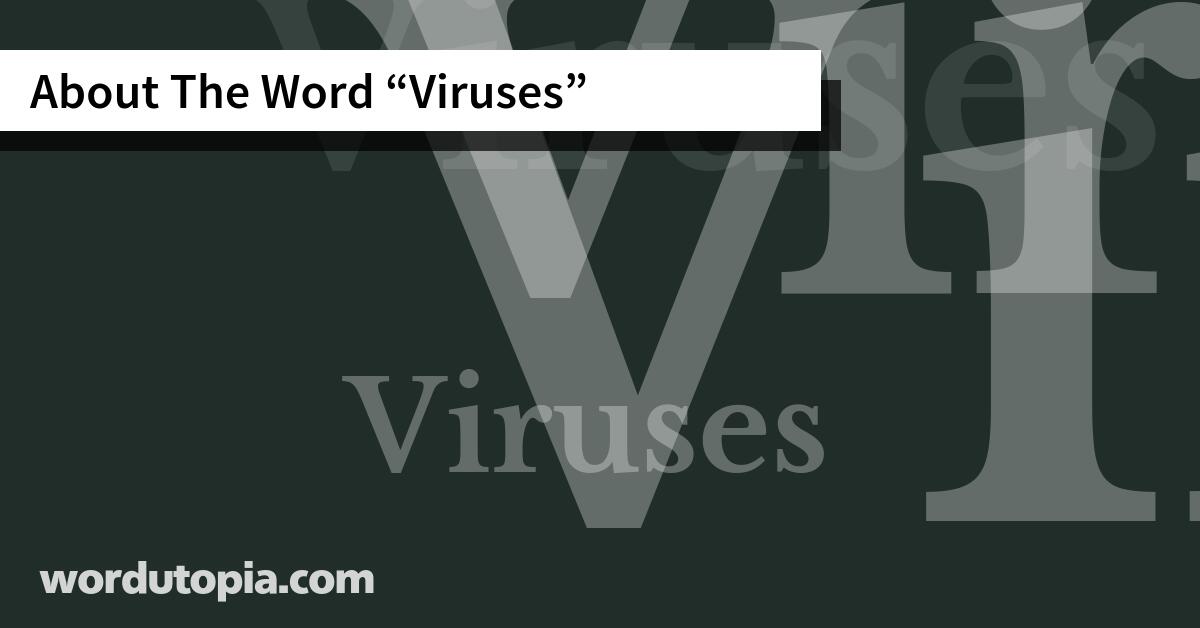 About The Word Viruses