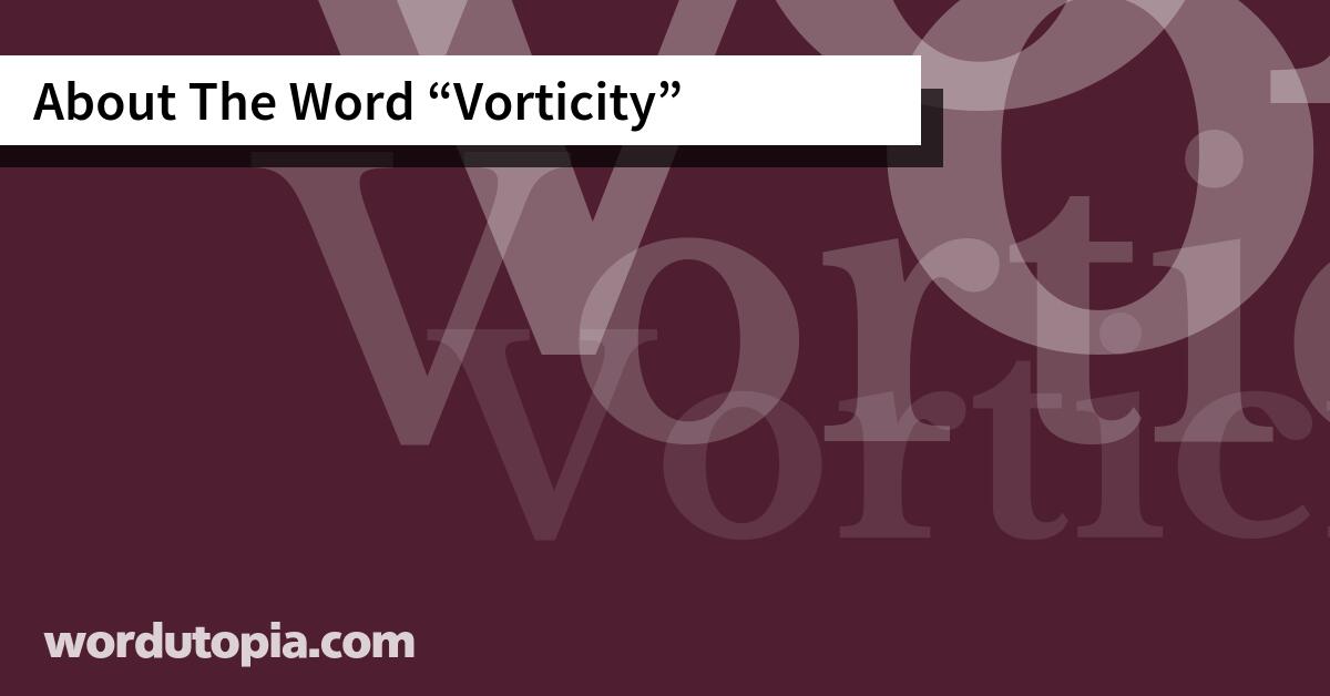 About The Word Vorticity
