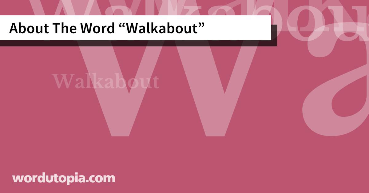 About The Word Walkabout