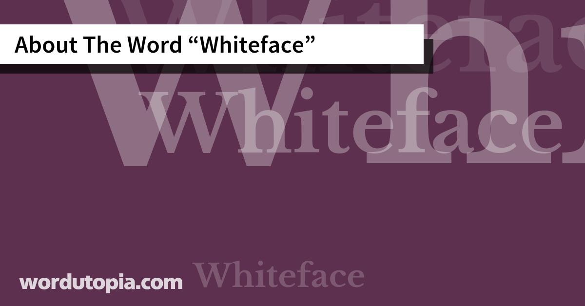 About The Word Whiteface