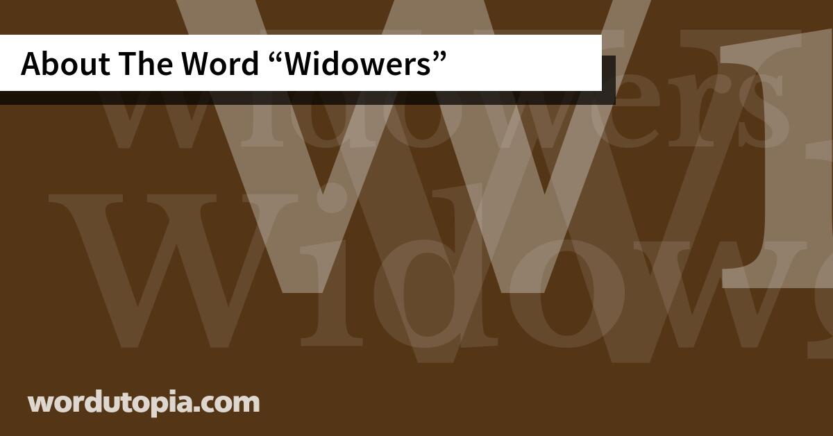 About The Word Widowers