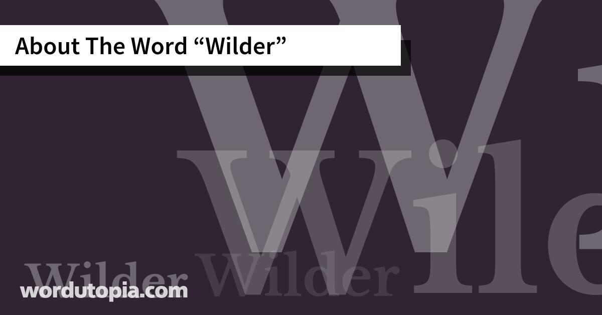About The Word Wilder