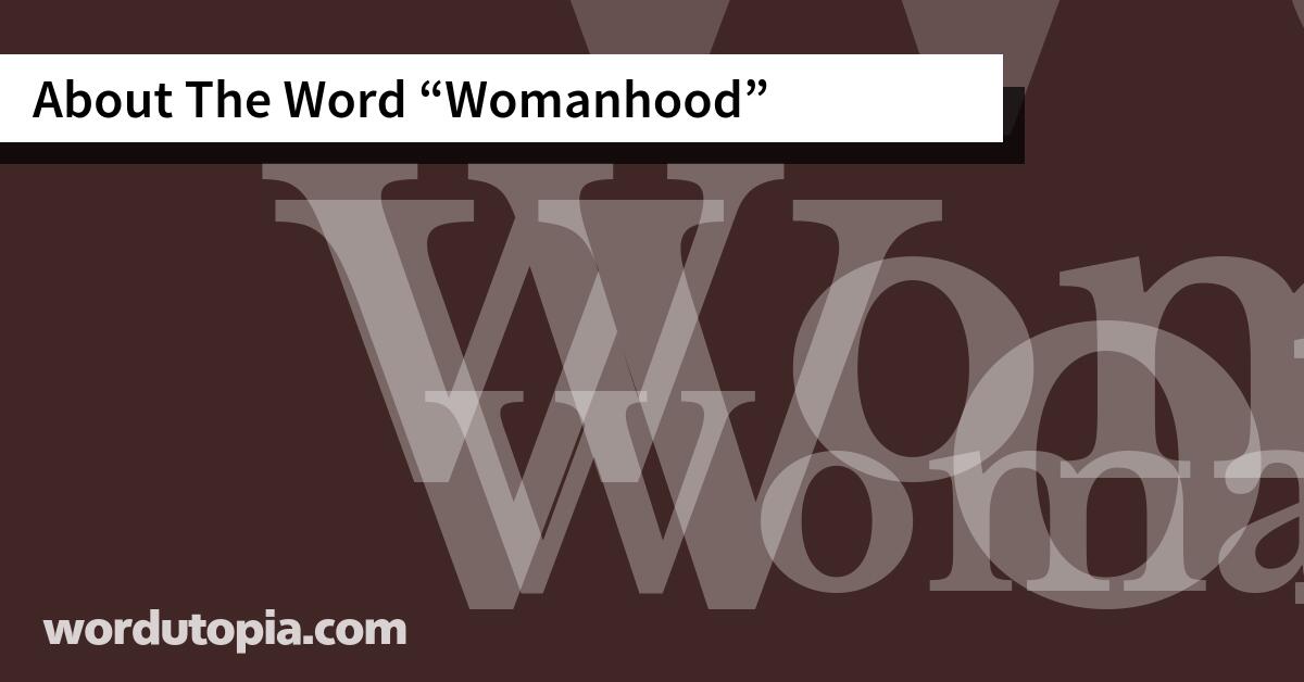 About The Word Womanhood