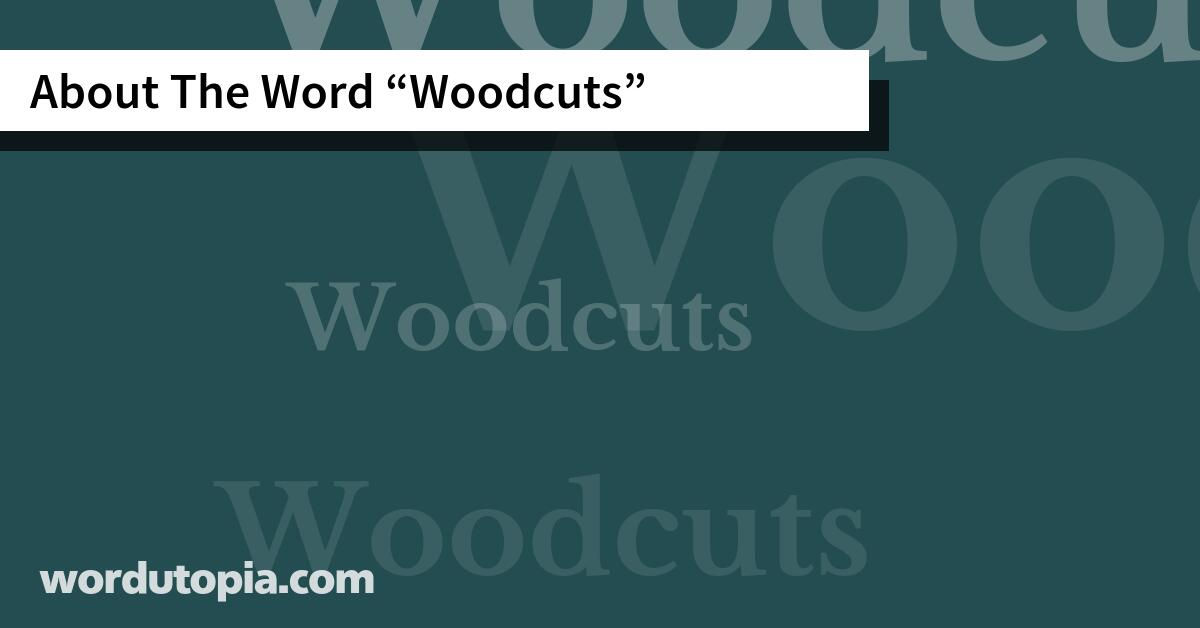 About The Word Woodcuts