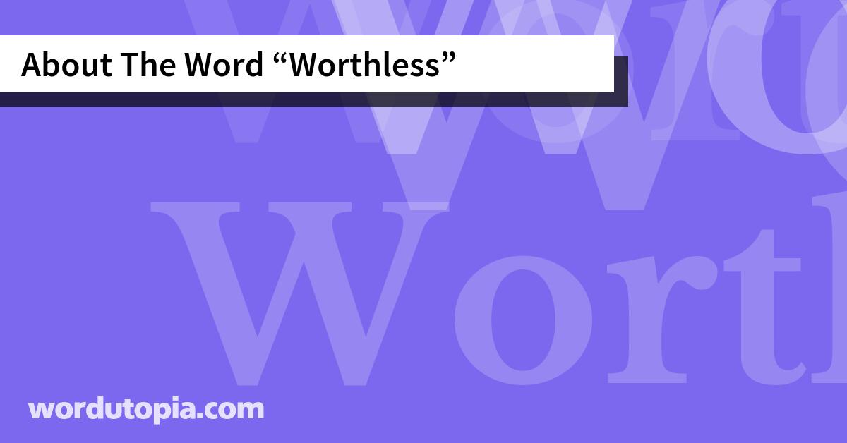 About The Word Worthless