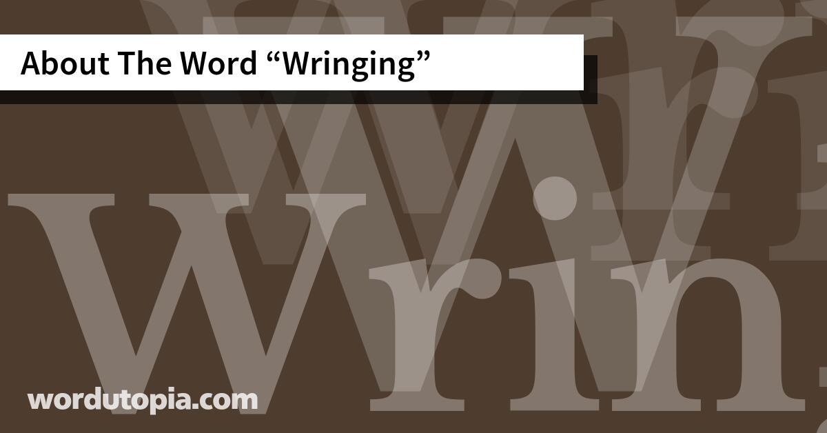 About The Word Wringing