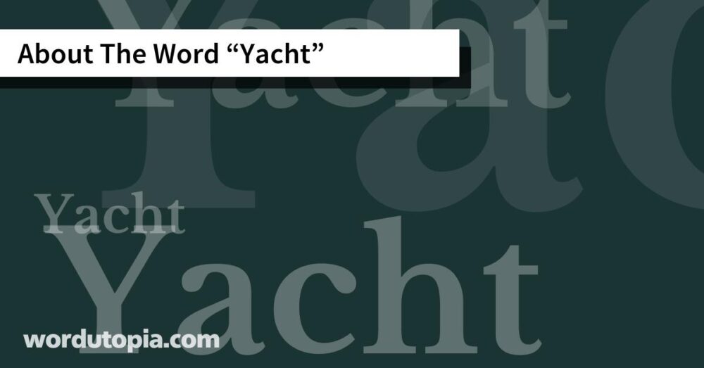 About The Word Yacht
