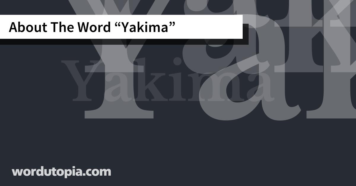 About The Word Yakima