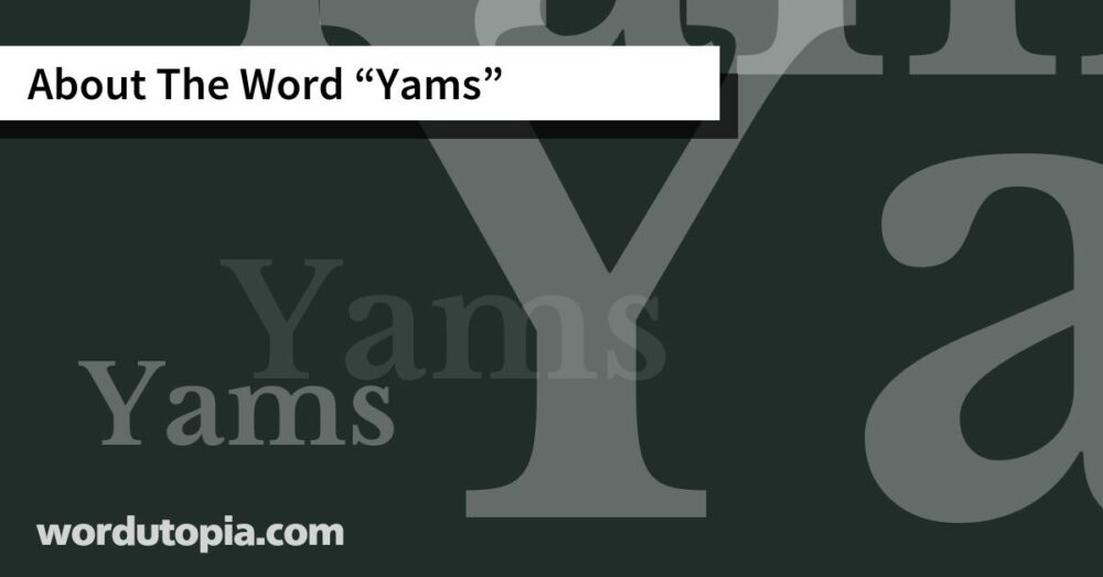 About The Word Yams