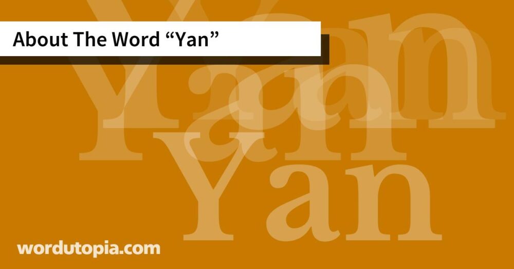 About The Word Yan