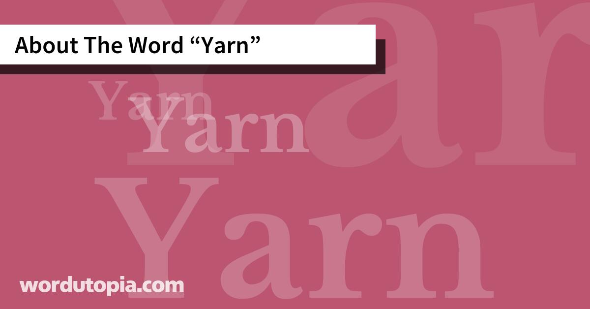 About The Word Yarn