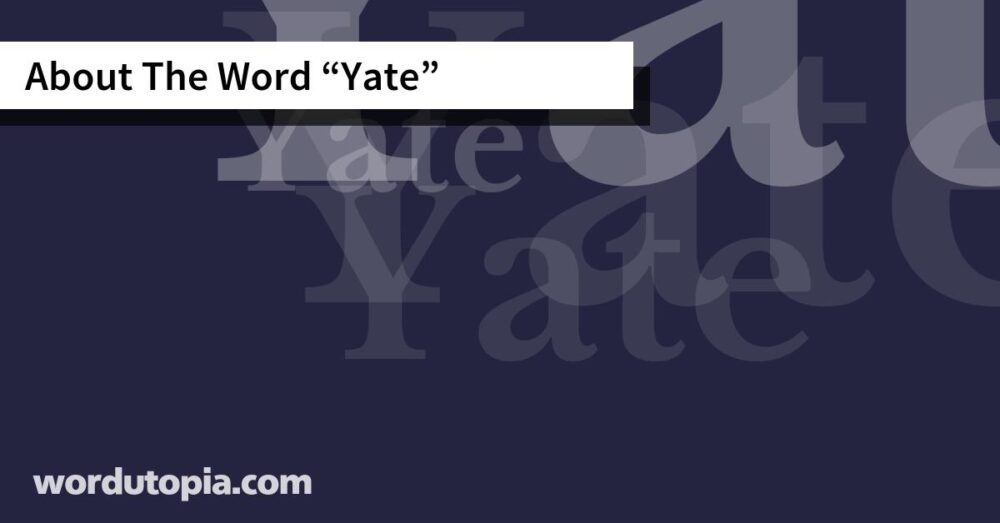 About The Word Yate