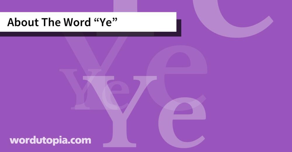 About The Word Ye