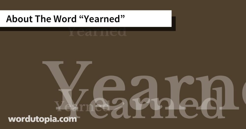 About The Word Yearned