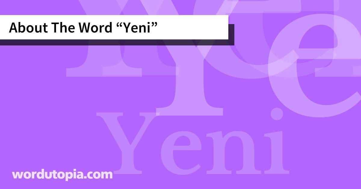 About The Word Yeni