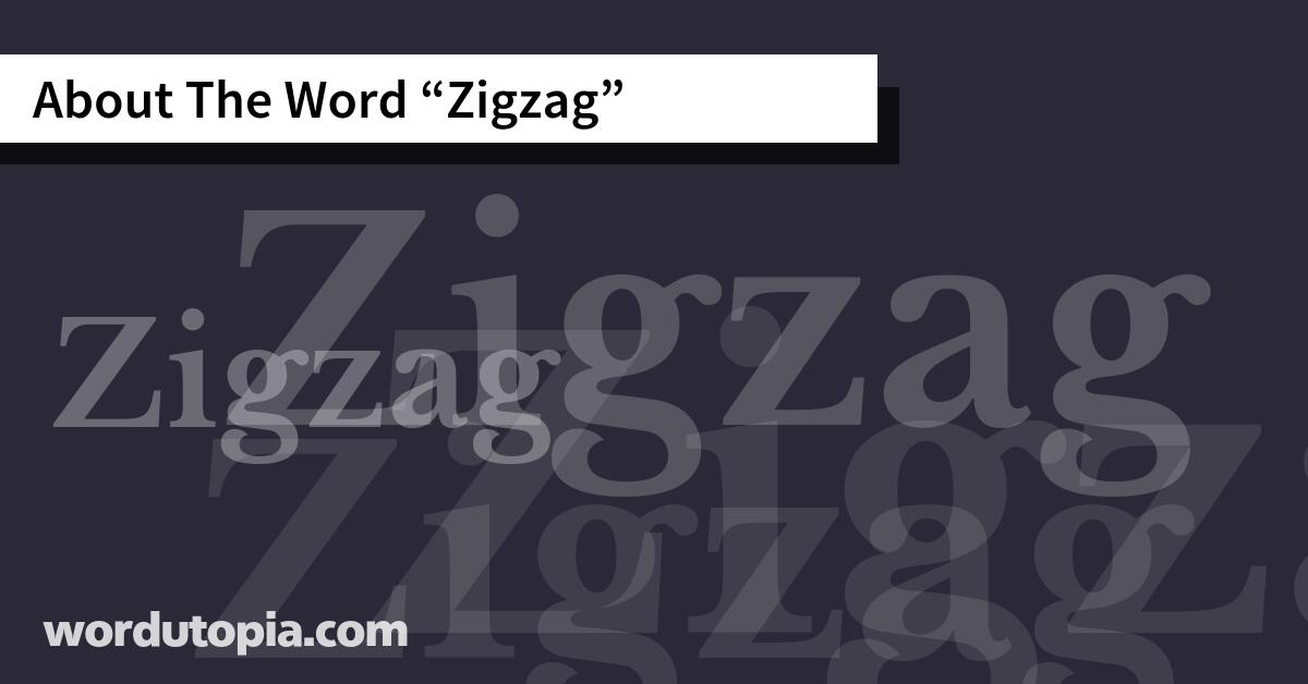 About The Word Zigzag