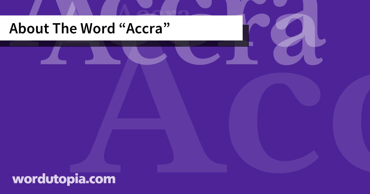 About The Word Accra