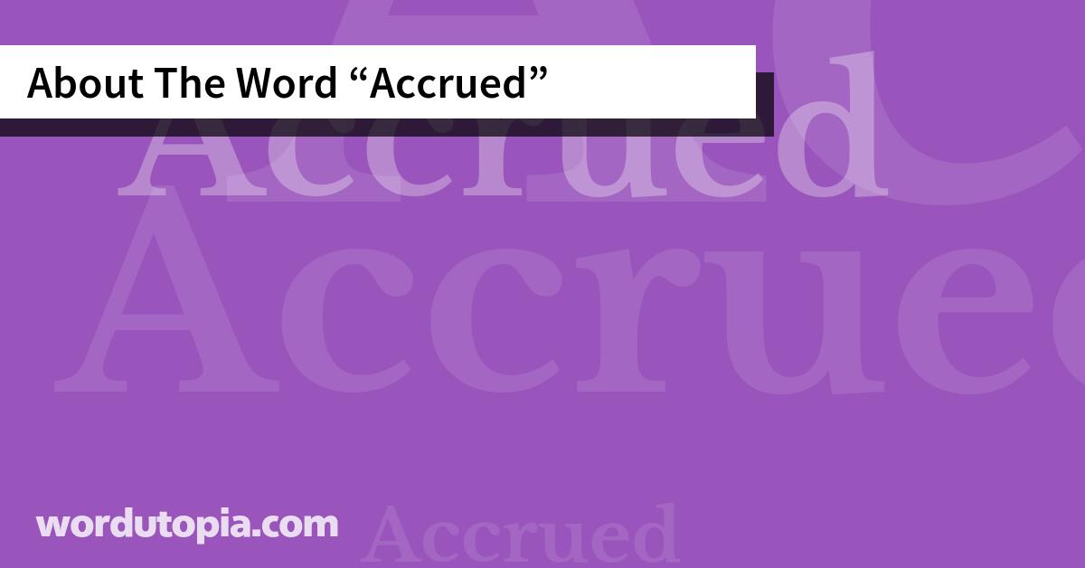About The Word Accrued