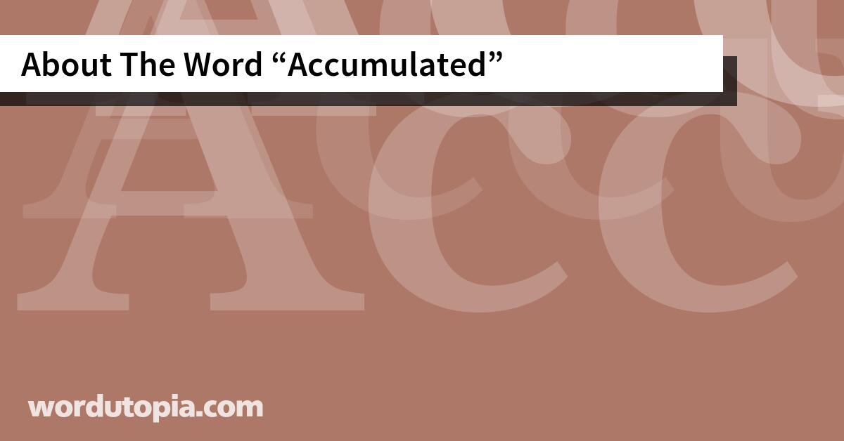 About The Word Accumulated