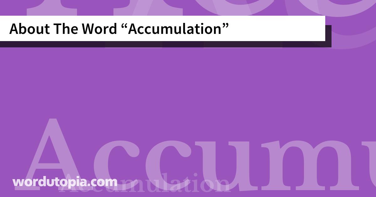 About The Word Accumulation