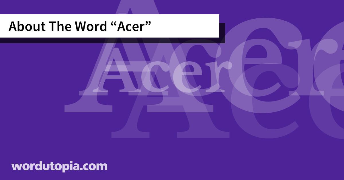 About The Word Acer